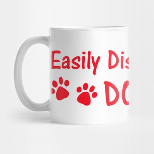 Easily Distracted By Dogs Mug